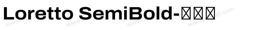 Loretto SemiBold字体转换